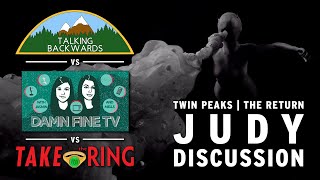 Take The Ring vs Talking Backwards vs Damn Fine TV • Twin Peaks: The Return Judy Discussion