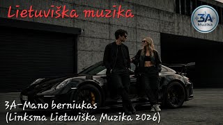 3A - Mano berniukas (Linksma Lietuviška Daina 2026)