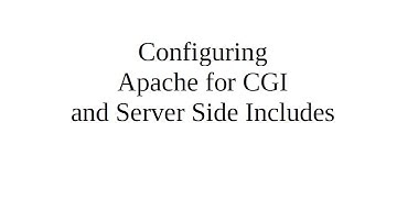 Configuring Apache to use CGI and Server Side Includes