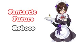 [Roboco] - Fantastic Future / Tamura Yukari