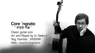 Download Lagu Core ´ngrato ( S. Cardillo / Arr. \u0026 Played by Jin Taekwan 진태권 / Classiccal Guitar Solo ) MP3