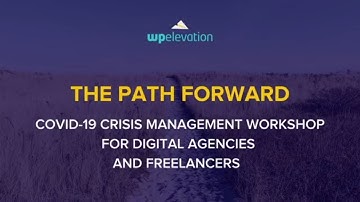 The Path Forward: A Covid-19 crisis management workshop for digital agencies and freelancers. #pivot