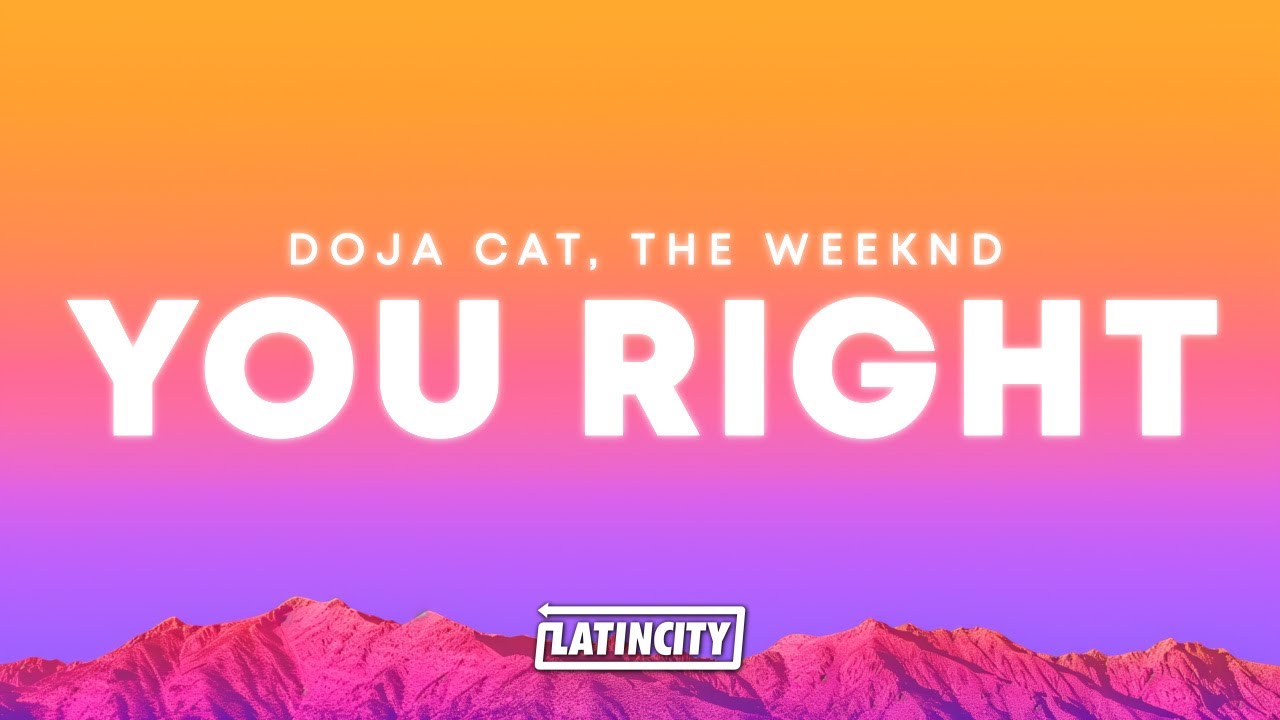 Doja Cat & The Weeknd – You Right (Lyrics)