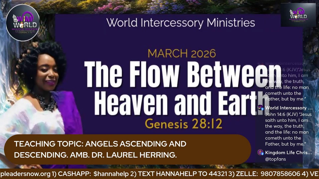 PRAYER FOCUS: HEAVEN, TOUCH MY EARTH !  TEACHING TOPIC: ANGELS ASCENDING AND DESCENDING .