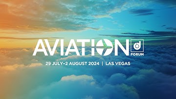 2024 AVIATION Forum Day 1: F360-11: Navigating the Future