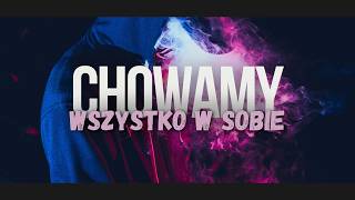 K.M.S - Chowamy wszystko w sobie ♫ (prod. Skyper) VIDEO
