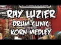 Ray Luzier Korn Medley - HD Audio & Video!