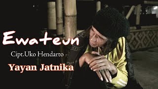 Lagu Pop Sunda Ewateun - Yayan Jatnika