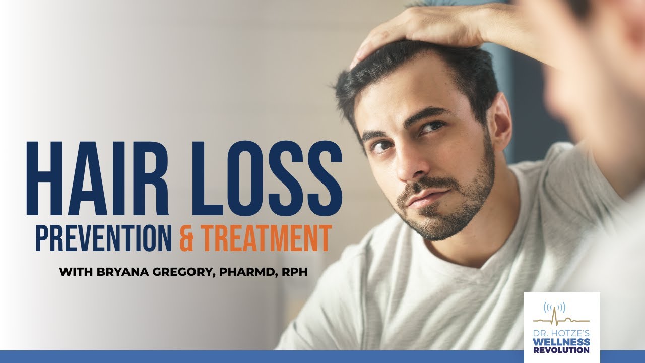 Hair Loss Prevention & Treatment with Bryana Gregory, PharmD, RPh