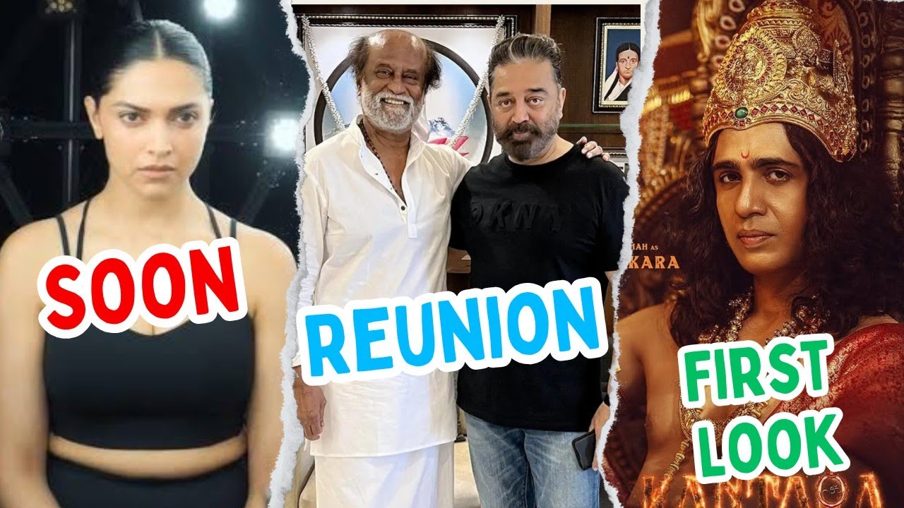 Rajinikanth X Kamal Haasan, Deepika Padukone AA22xA6 Shooting Join Soon, Apne 2, Kantara chapter 1