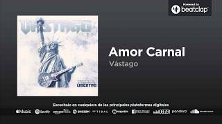 Vástago - Amor Carnal