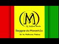 Reggae do Maranhão  - The Best Of Reggae _ Greatest Hits Reggae _ Sequência Explosiva