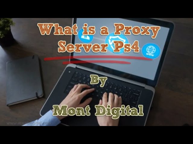 What is a Proxy Server on PS4