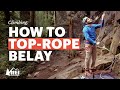 Rock Climbing: How to Belay