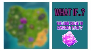 What If the Cube CONVERGED in Fortnite Chapter 1 Instead of Chapter 2? (Fortnite Map/Story Concept)