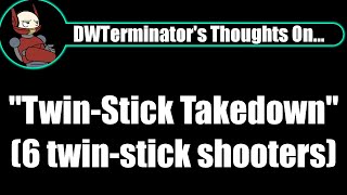 My Thoughts On... "Twin-Stick Takedown" screenshot 3
