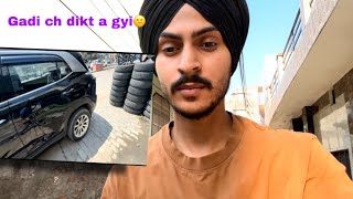 Gadi ch dikt a gyi😕|| camera kraya thik😬.