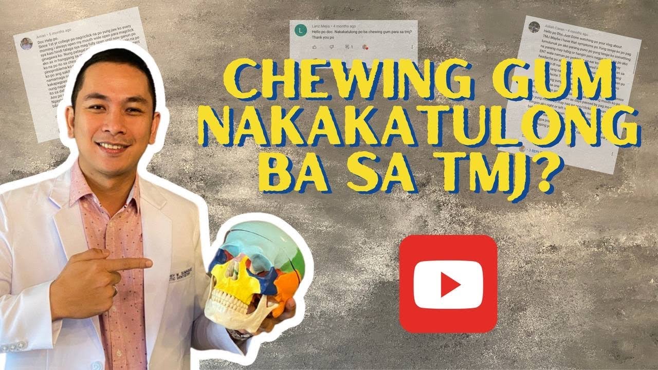 CHEWING GUM NAKAKATULONG BA SA TMJ DISORDERS ? YouTube