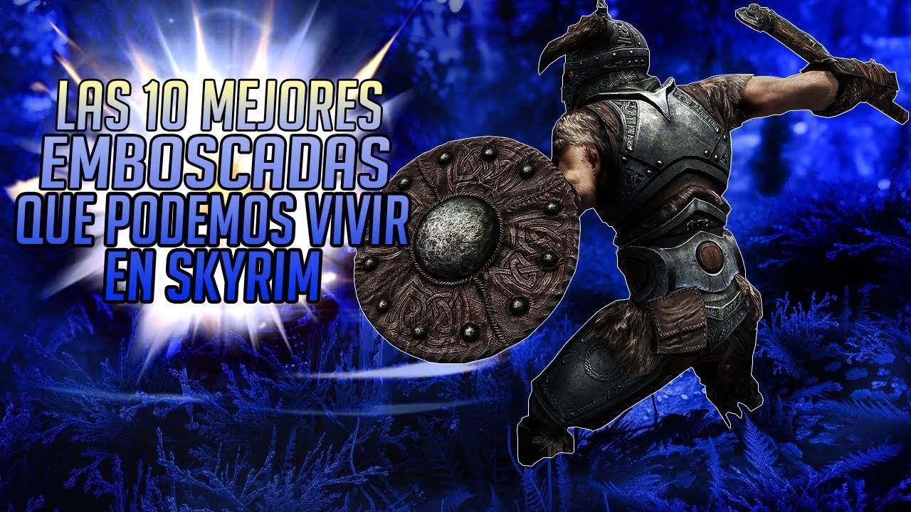 SKYRIM | 10 MEJORES EMBOSCADAS QUE PODEMOS VIVIR EN SKYRIM