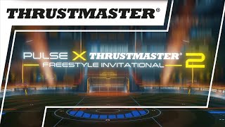 The Pulse x Thrustmaster Freestyle Tournament 2 | Thrustmaster