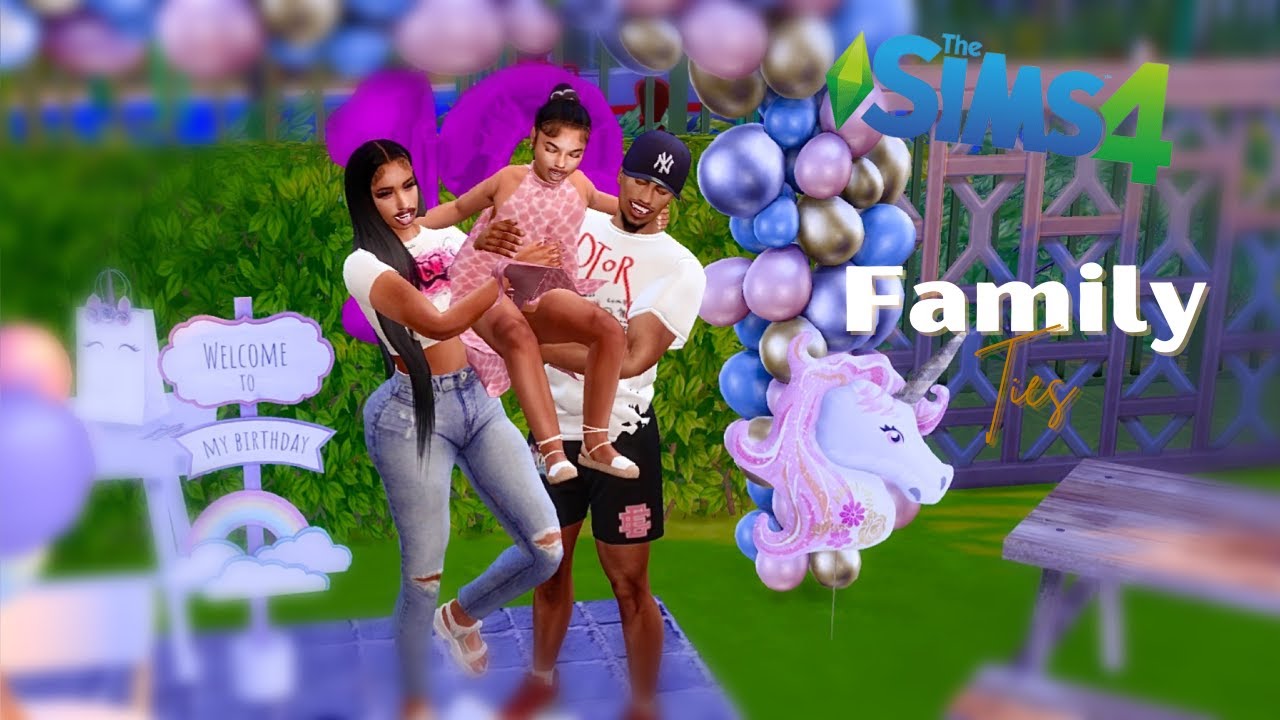 Happy Birthday Dahlia//Family Ties Sims 4 Lets Play EP 13 thesims4