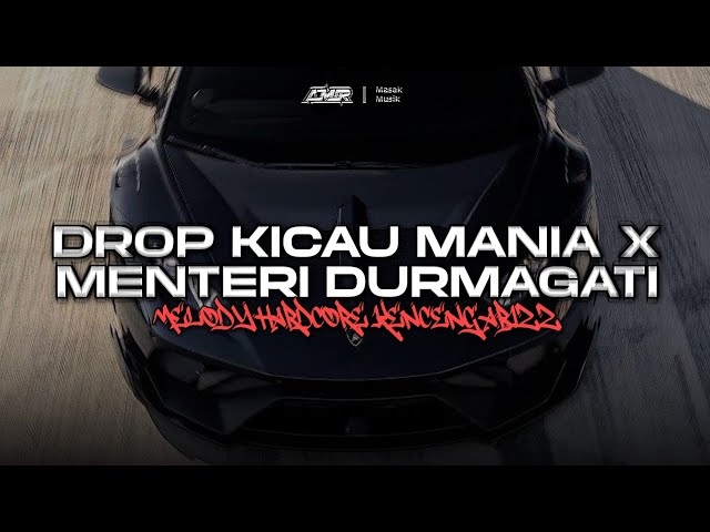 DROP ENAKEUN X MENTERI DURMAGATI X KICAU MANIA X HABIBIE MELODY HARDCORE KECE PARAH!!!🔥