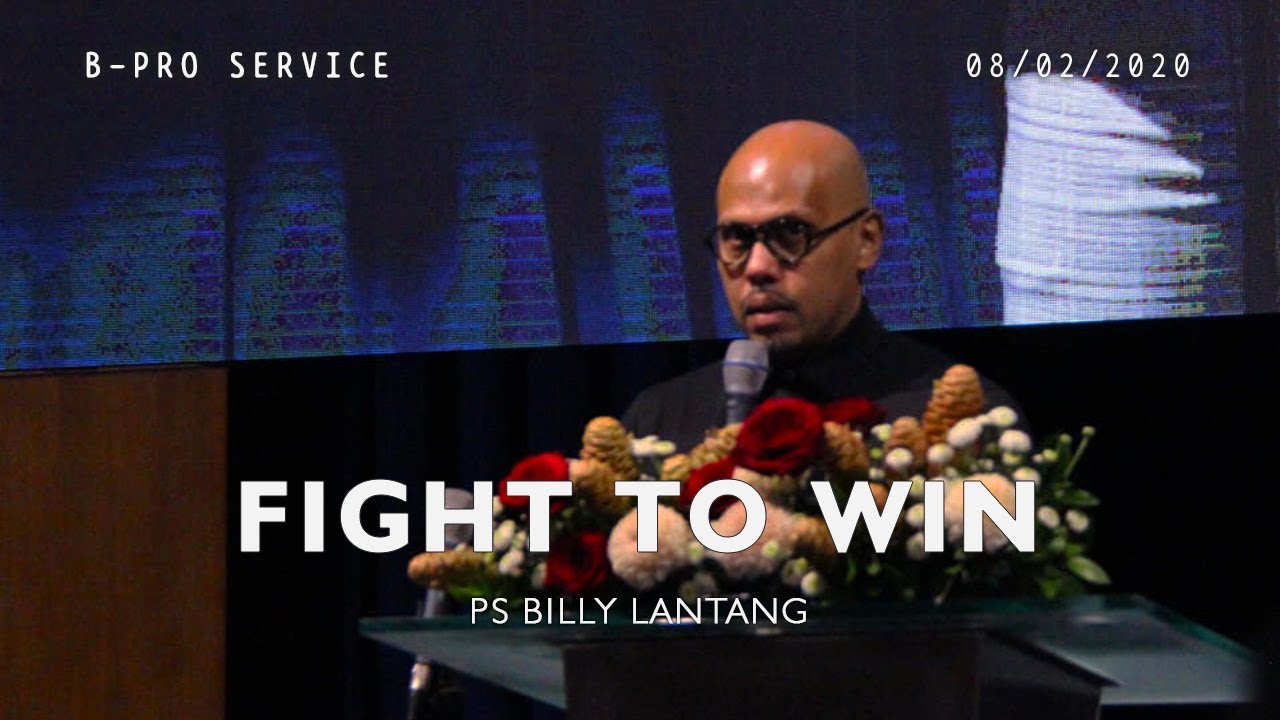 Fight to Win, Ps Billy Lantang 20200208