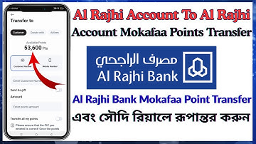 Al Rajhi Bank to Al Rajhi Bank Mokafaa Point Transfer | Al Rajhi Account Mokafaa Point Transfer