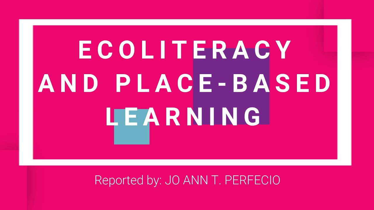 Place-Based Learning and Ecoliteracy