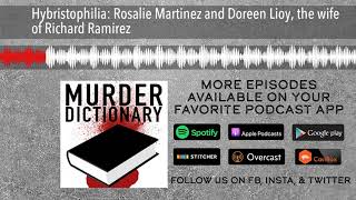 Hybristophilia: Rosalie Martinez and Doreen Lioy, the wife of Richard Ramirez Content