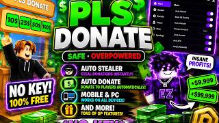 💸NEW PLS DONATE Script 2026 | SAFE OP Auto Donate, Auto Stealer, Mobile & PC | NO KEY