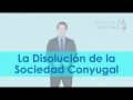 La Disolución Conyugal