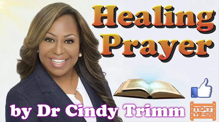 Prayer for healing by Dr. Cindy Trimm