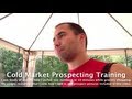 Cold Market Prospecting Training - How to Prospect - Two Killer Examples
