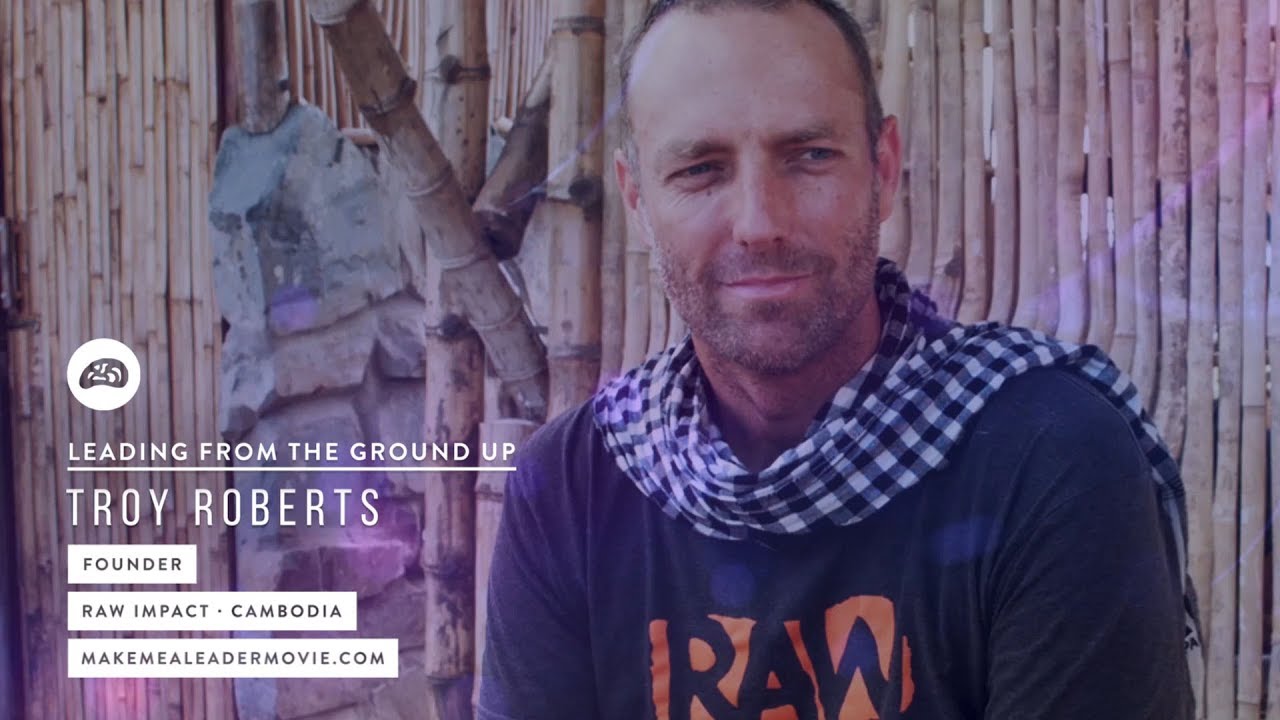 Leading From The ground Up - From The Make Me A Leader Documentary