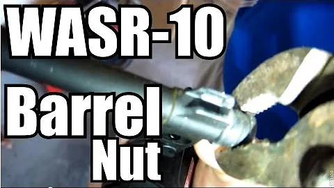 WASR-10 Removing the Welded Barrel Nut