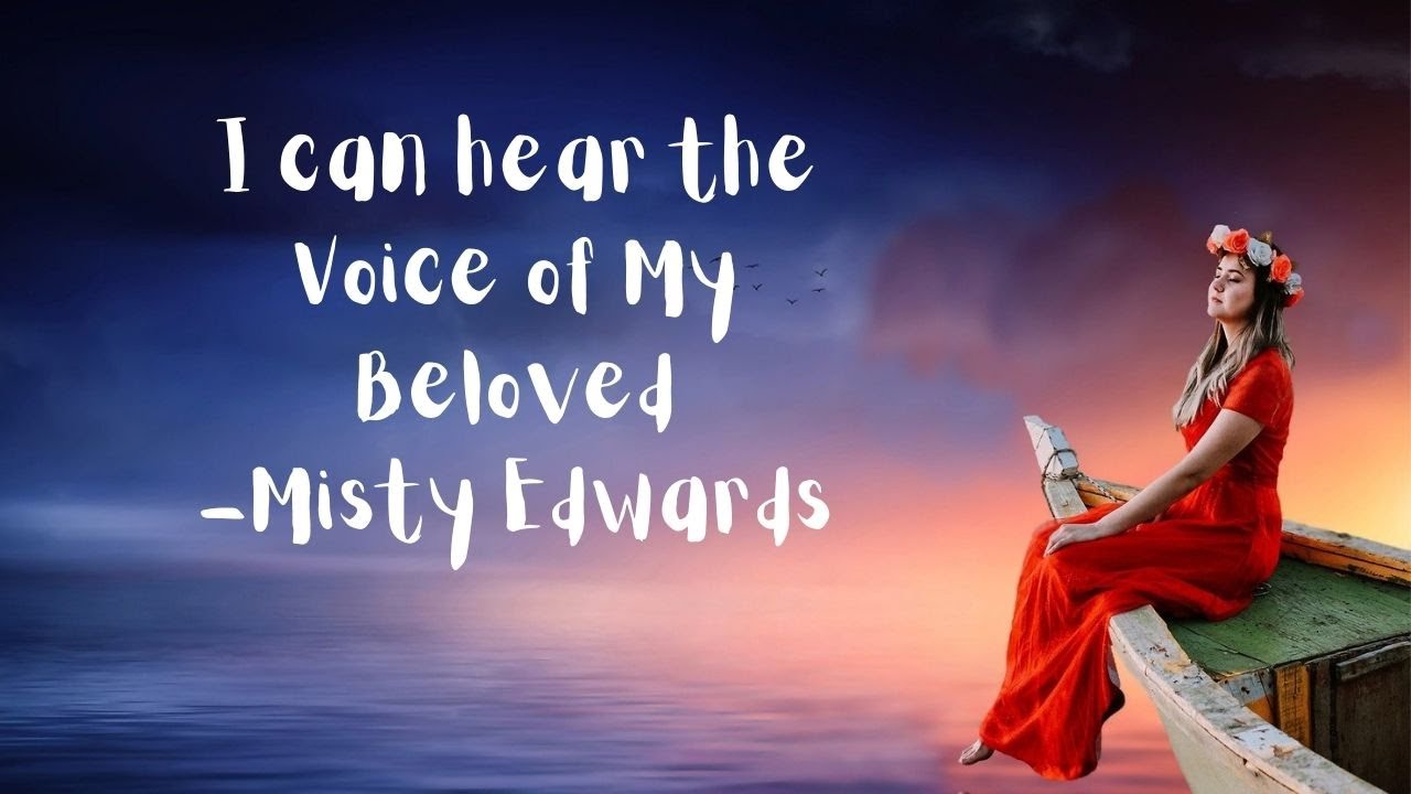 Misty Edwards and Katie Reed - Hear the Voice of My Beloved