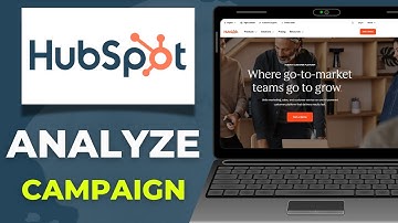 How To Analyze Your Campaign Performance In Hubspot