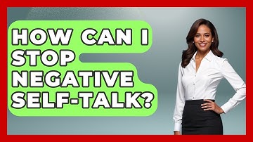 How Can I Stop Negative Self-talk? - Get Divorce Answers