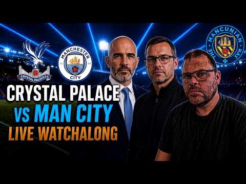 Thumbnail for LIVE WATCHALONG CRYSTAL PALACE VS MANCHESTER CITY #mcfc #mancity #cpfc #wharton #guehi #football