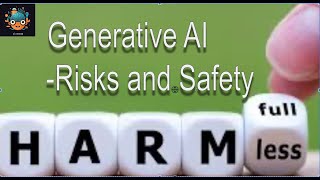 Generative AI Dangers - Risks and Safety