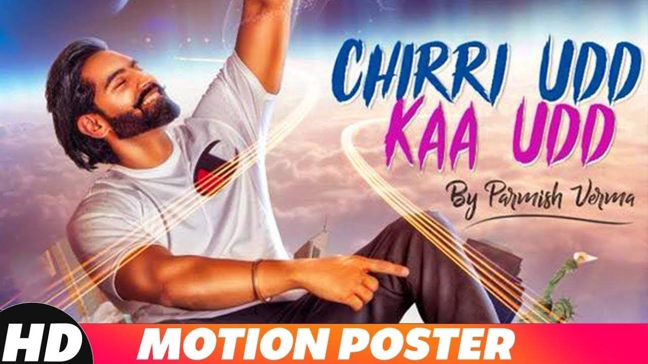 Chiri ud ka ud parmish verma  Latest punjabi songs 2018