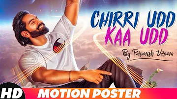 Chiri ud ka ud parmish verma | Latest punjabi songs 2018