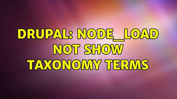 Drupal: node_load not show taxonomy terms