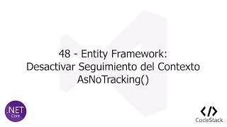 48 - Ef Desactivar Seguimiento Del Contexto Asnotracking