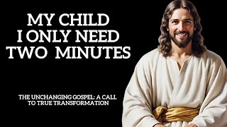 Two Minutes Message | THE UNCHANGING GOSPEL: A CALL TO TRUE TRANSFORMATION | Lord Tells You