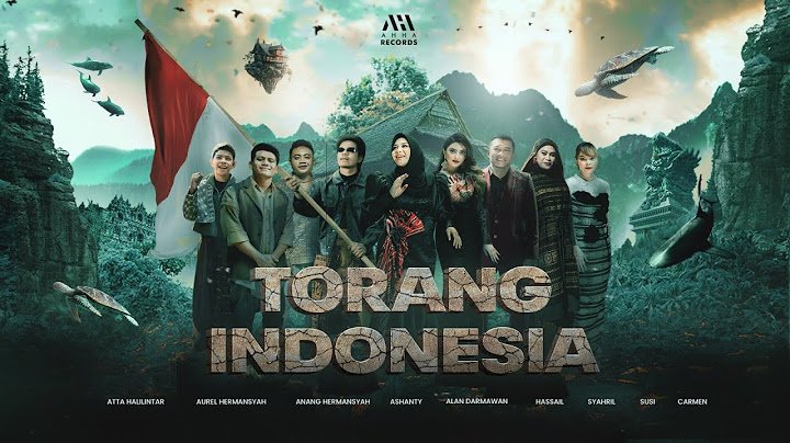TORANG INDONESIA - Atta  Music, Aurel, Anang, Ashanty, MALUT (Alan,Hasail,Susi,Safril,Carmen)
