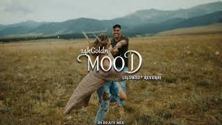 24kGoldn - Mood (SLOWED+REVERB) REMIX @in_beats  |💔😫|  IN BEATS MIX