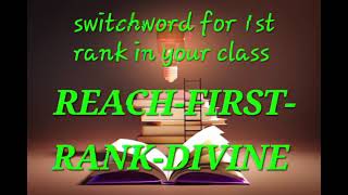 REACH-FIRST-RANK-DIVINE switchword for 1st rank in your class . Details
