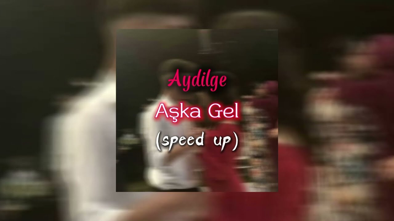 Aydilge - Aşka Gel (speed up)